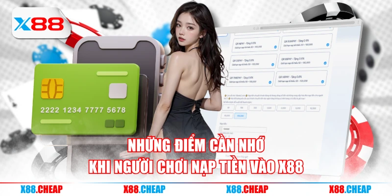 Những điểm cần nhớ khi người chơi nạp tiền vào X88